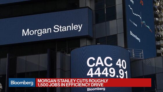 Morgan Stanley Eliminates About 1,500 Jobs in Year-End Cuts