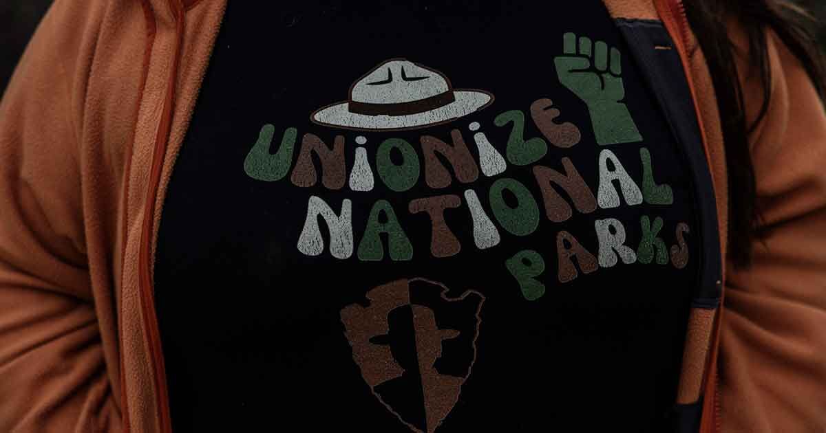 How Trump Pushed US Park Rangers to the Breaking Point—and a Union Drive