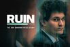 RUIN FTX documentary HP image