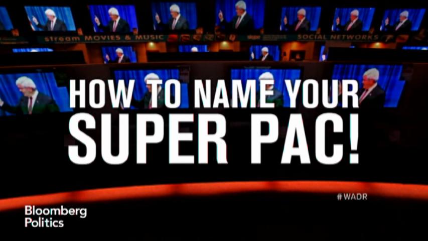 Watch How to Name Your Super PAC! - Bloomberg