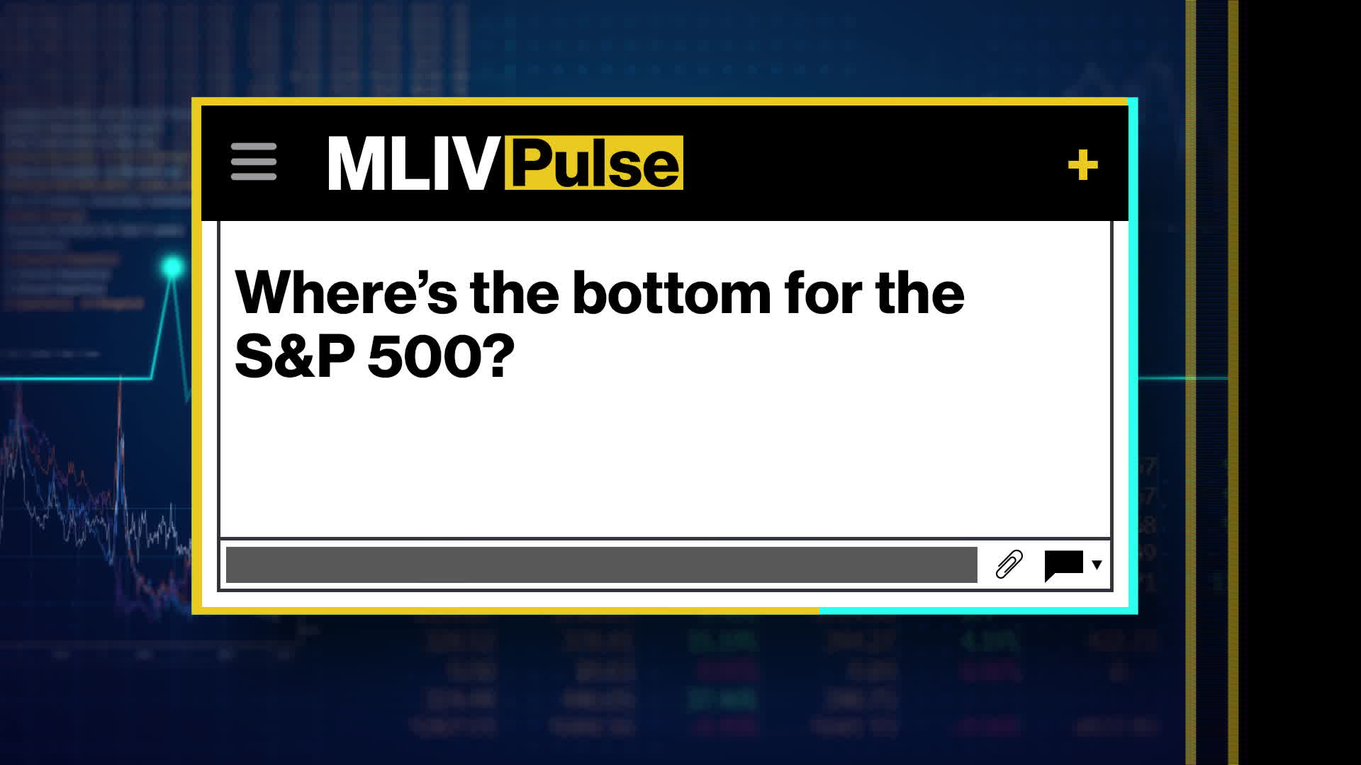 MLIV Pulse: Where's the Bottom for the S&P 500?