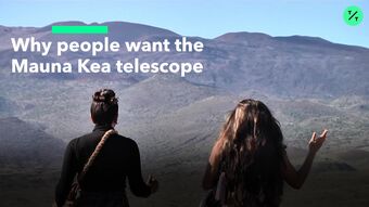 relates to Why People Want The Mauna Kea Telescope