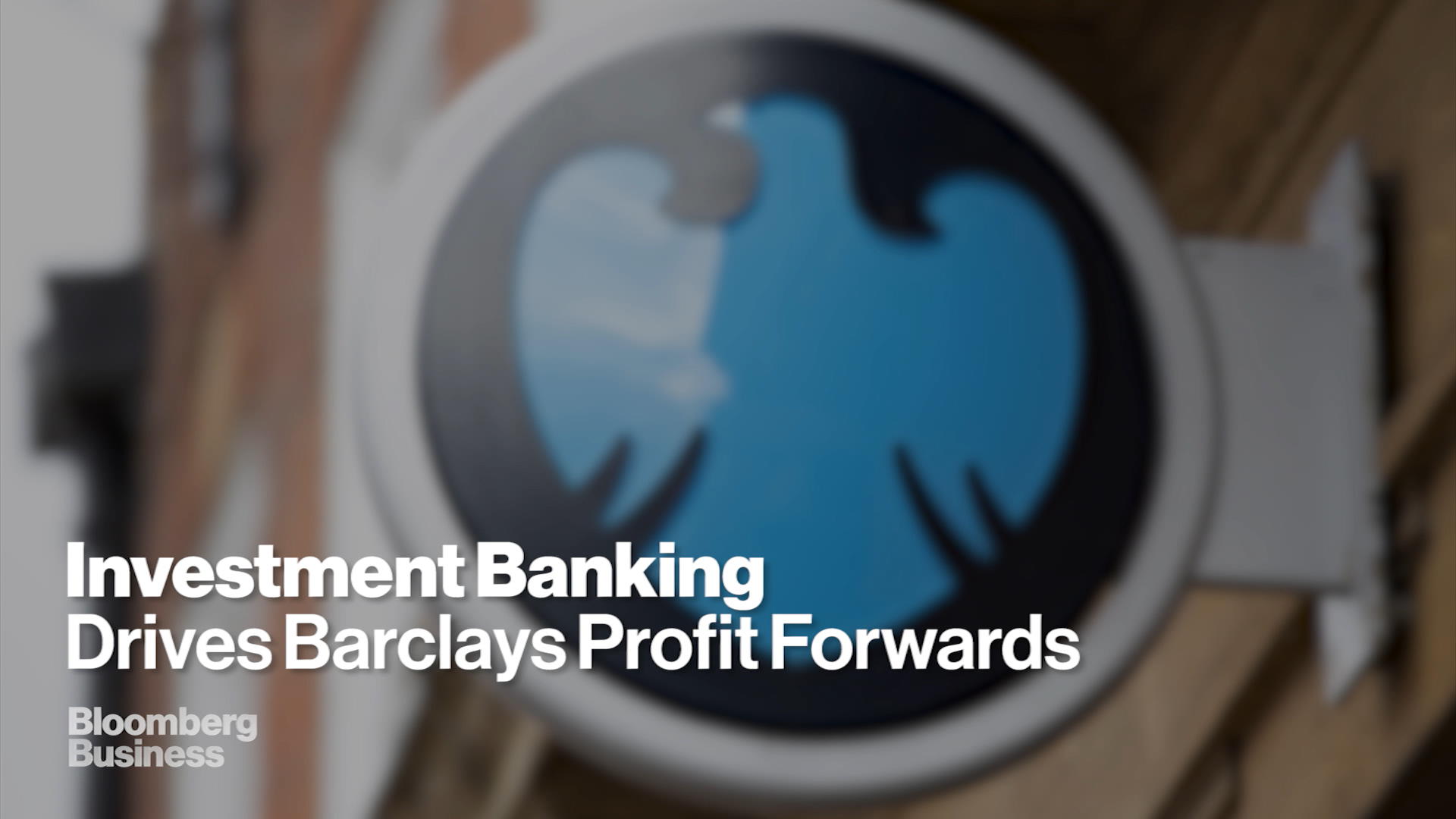 Watch Profit Rise For Barclays As Revamp Continues - Bloomberg