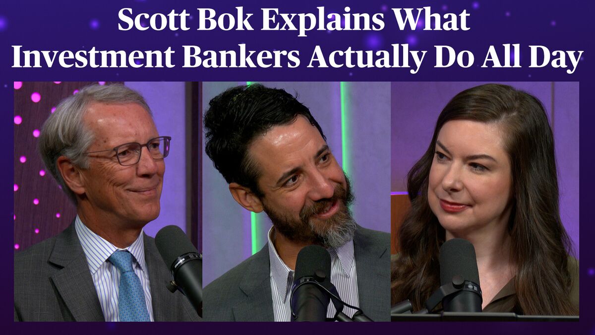 Scott Bok Explains What Investment Bankers Actually Do All Day | Odd Lots