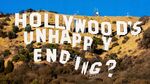 Hollywood's Unhappy Ending?