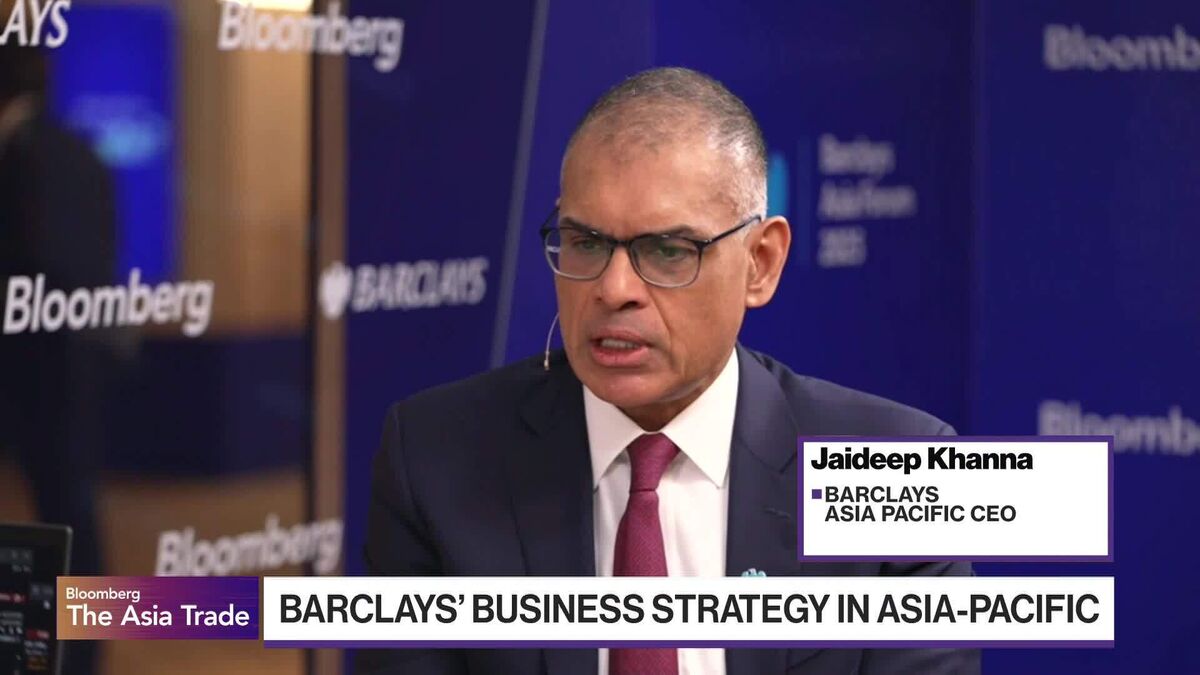 Barclays' Khanna on APAC Business Strategy