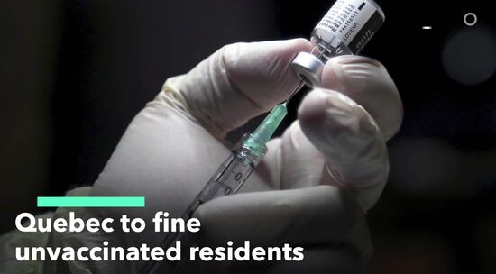 relates to Quebec to Fine Unvaccinated Residents