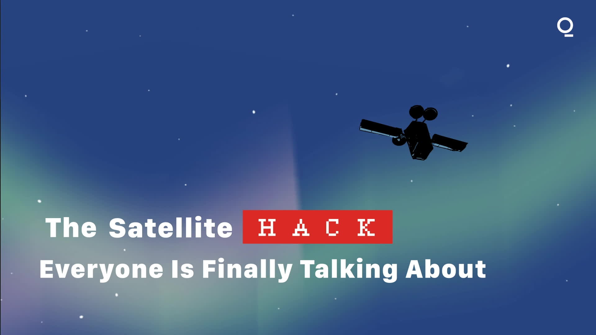 Watch The Satellite Hack Everyone Is Finally Talking About Bloomberg