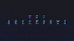 The Breakdown: The Billion Dollar Con-