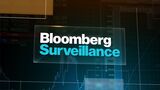 Bloomberg Surveillance