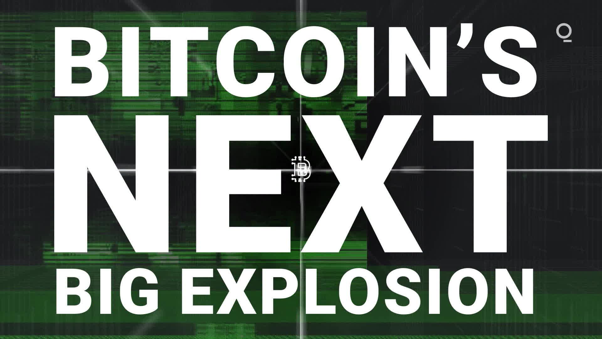 The Next Bitcoin Explosion