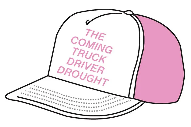 Why No One Wants to Drive a Truck Anymore