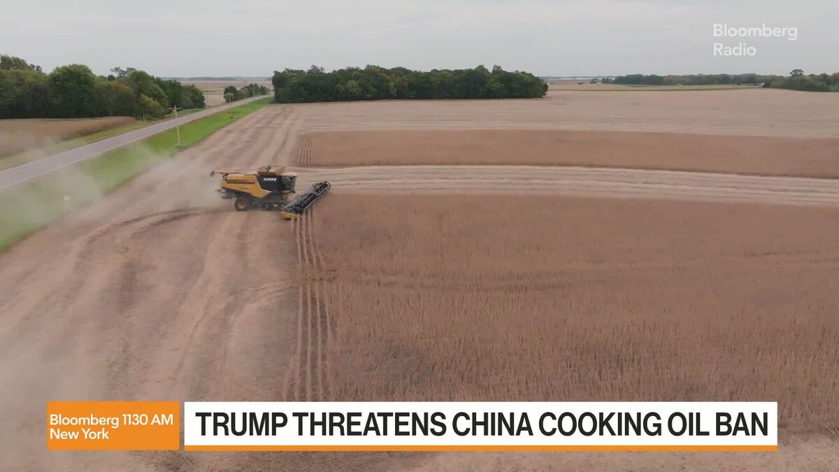 Trump Threatens China Cooking Oil as Payback for Soy Boycott