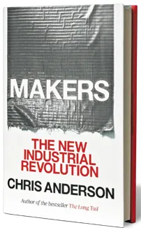 Book Review: 'Makers,' by Chris Anderson