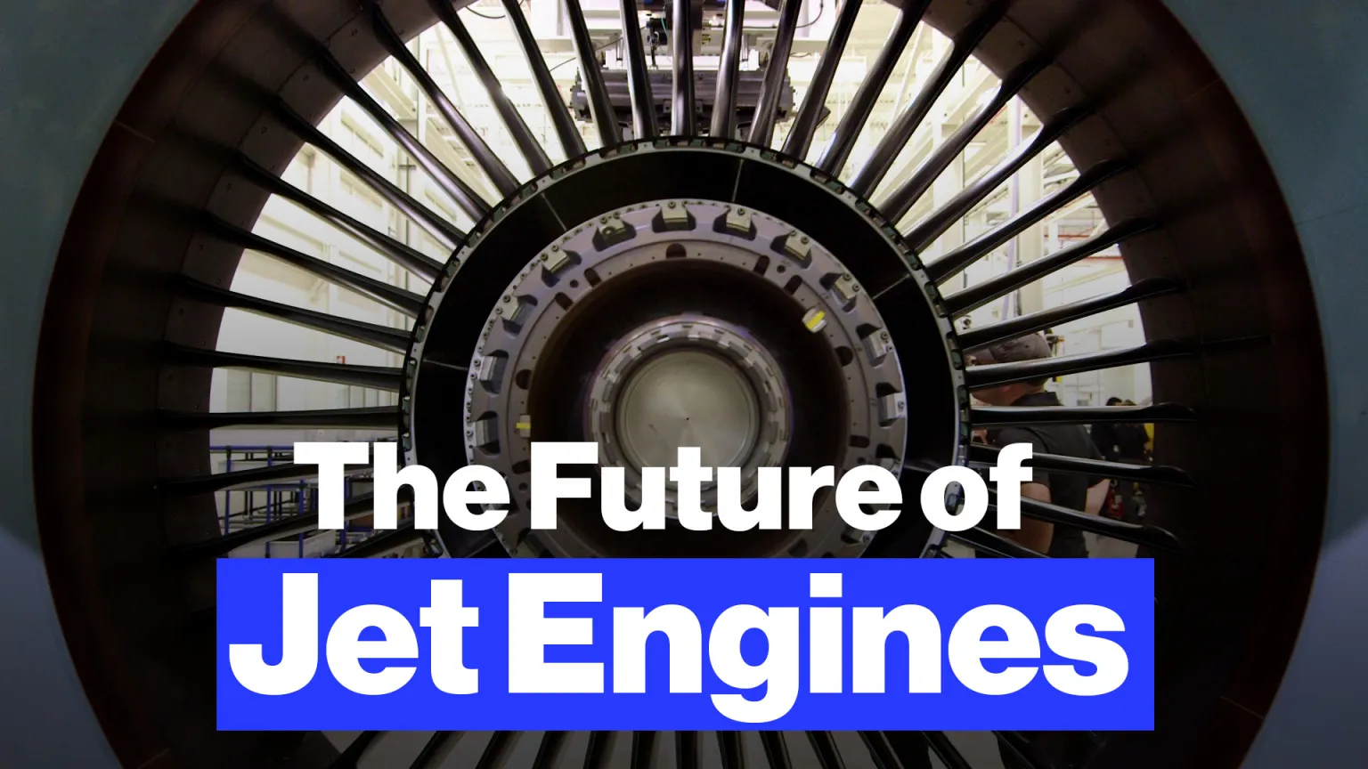 Watch The Jet Engine of the Future - Bloomberg