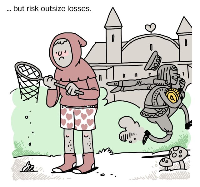 ... but risk outsize losses.