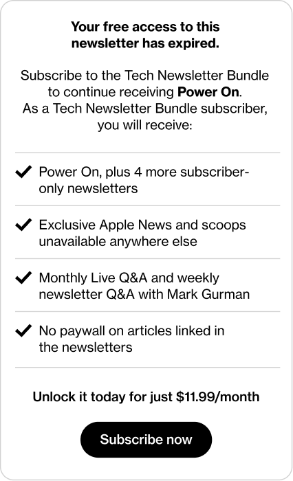 Your free access to this newsletter has expired. Subscribe to the Tech Newsletter Bundle for just $11.99 a month.