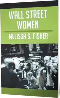 Book Review: 'Wall Street Women,' by Melissa S. Fisher