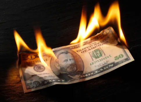No money to burn.

