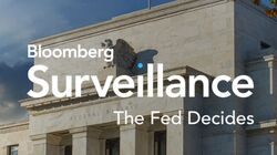 Bloomberg Surveillance: The Fed Decides