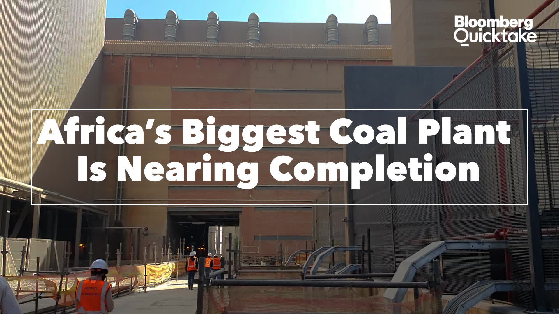 Watch Africa's Biggest Coal Plant is Nearing Completion Bloomberg