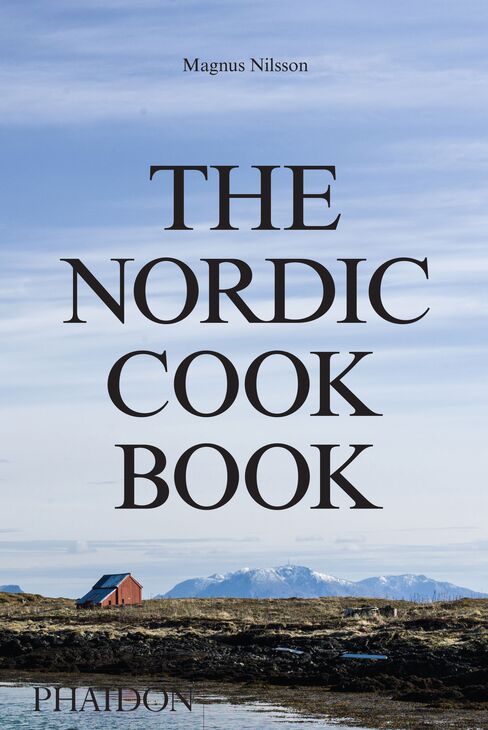 The Nordic Cook Book by Magnus Nilsson, published by Phaidon, £29.99.