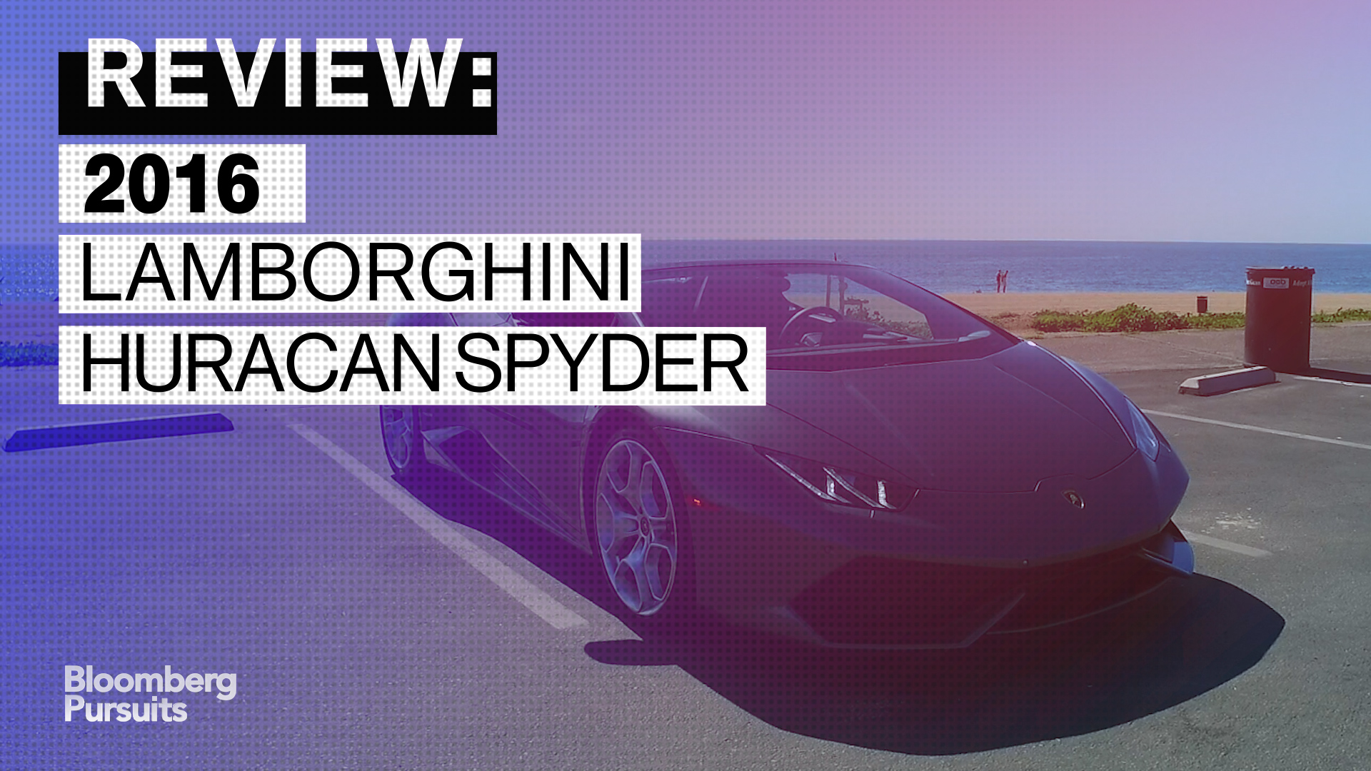 Watch Driving the Lightning-Fast Lamborghini Huracán Spyder - Bloomberg