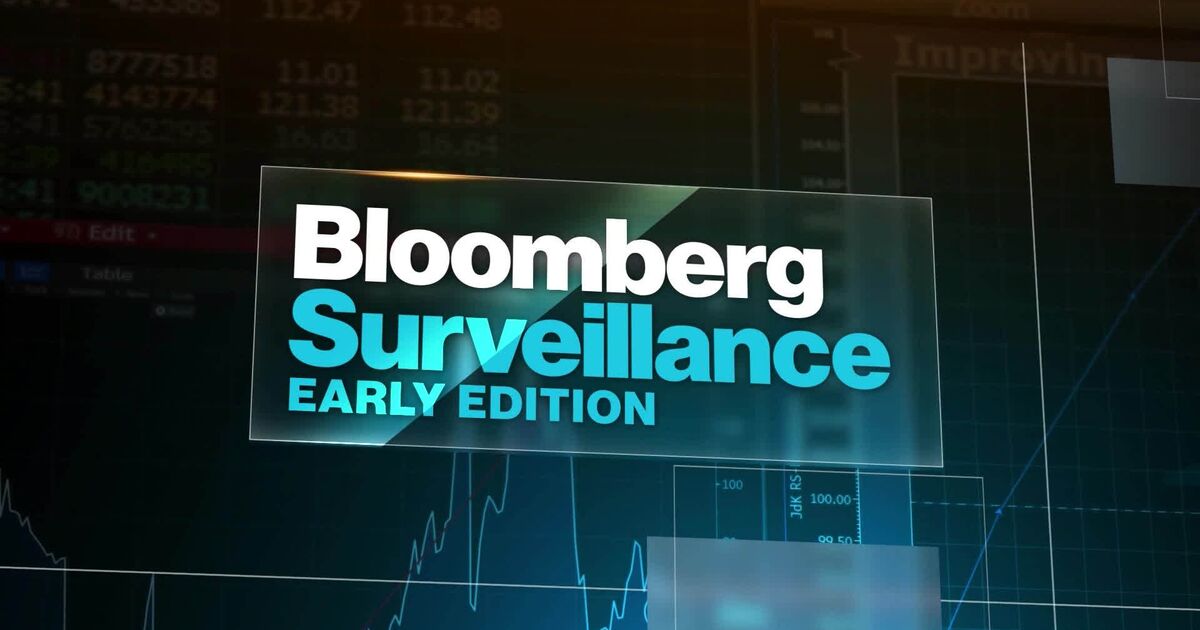 Watch 'Bloomberg Surveillance: Early Edition' Full (08/30/22) - Bloomberg