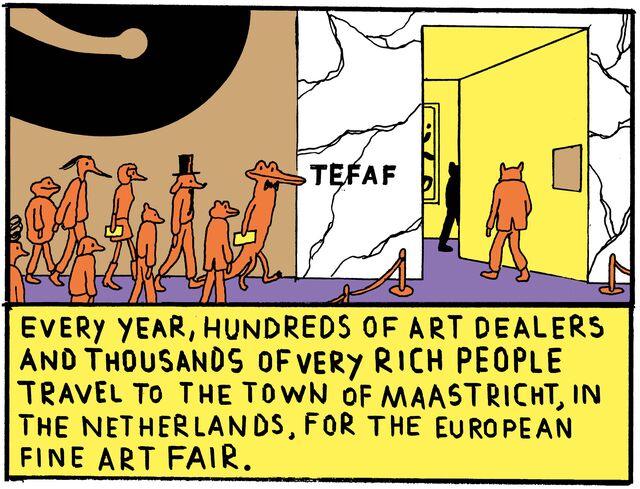 Every year hundreds of art dealers and thousands of very rich people travel to the town of Maastricht, in the Netherlands, for the European fine art fair.