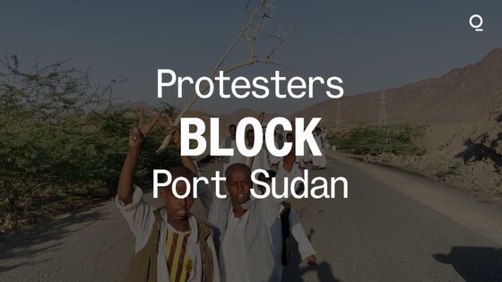 The Man Choking Sudan Economy’s Lifeline Says Government Must Fall