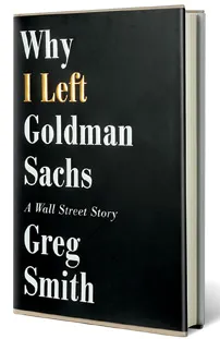 Book Review: 'Why I Left Goldman Sachs,' by Greg Smith