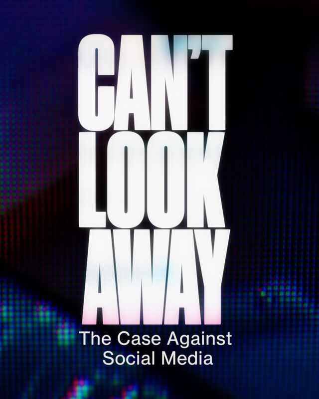 Can’t Look Away Documentary | The Case Against Social Media