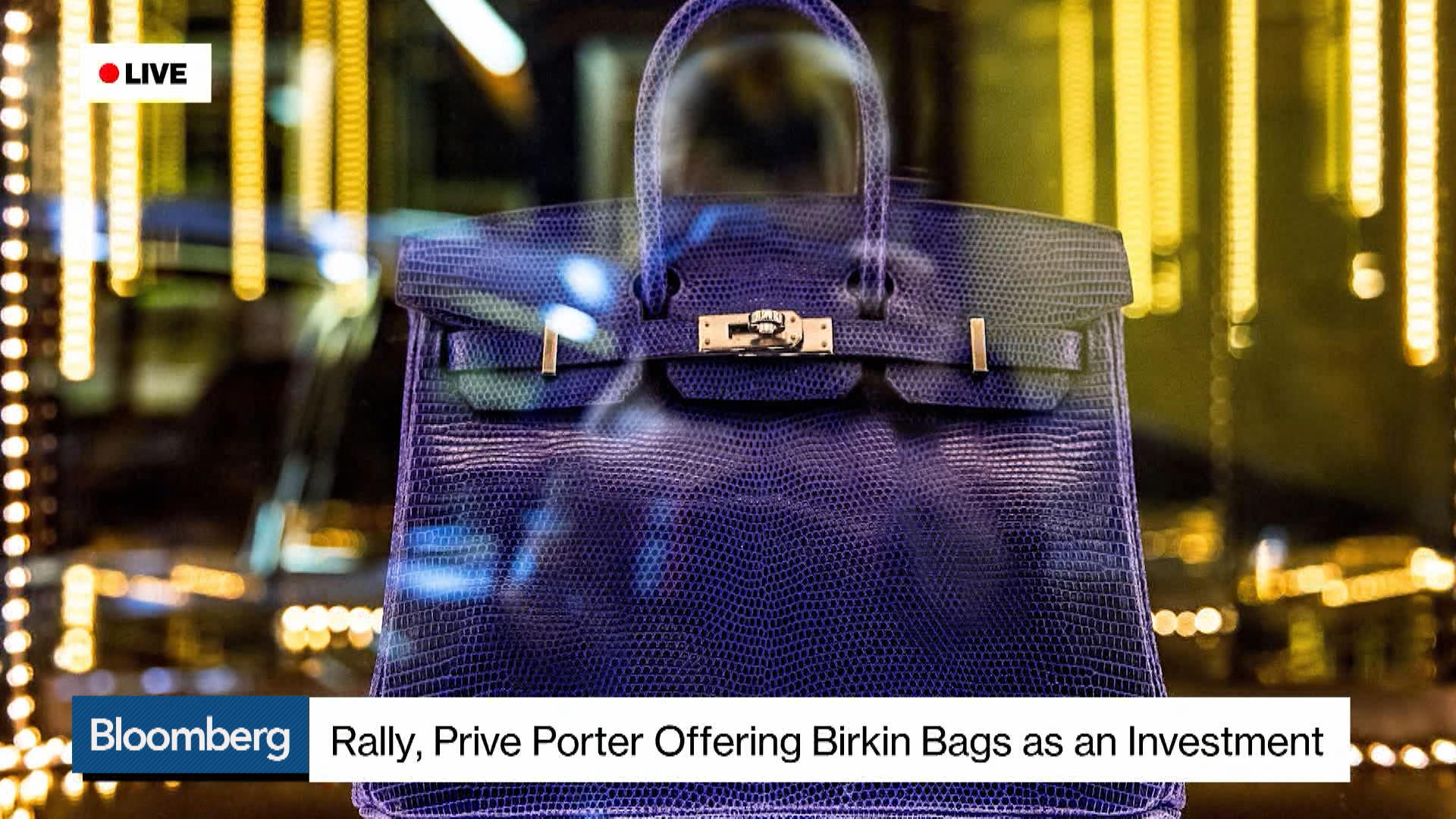 Watch Rally, Privé Porter Offering Birkin Bags as an Investment