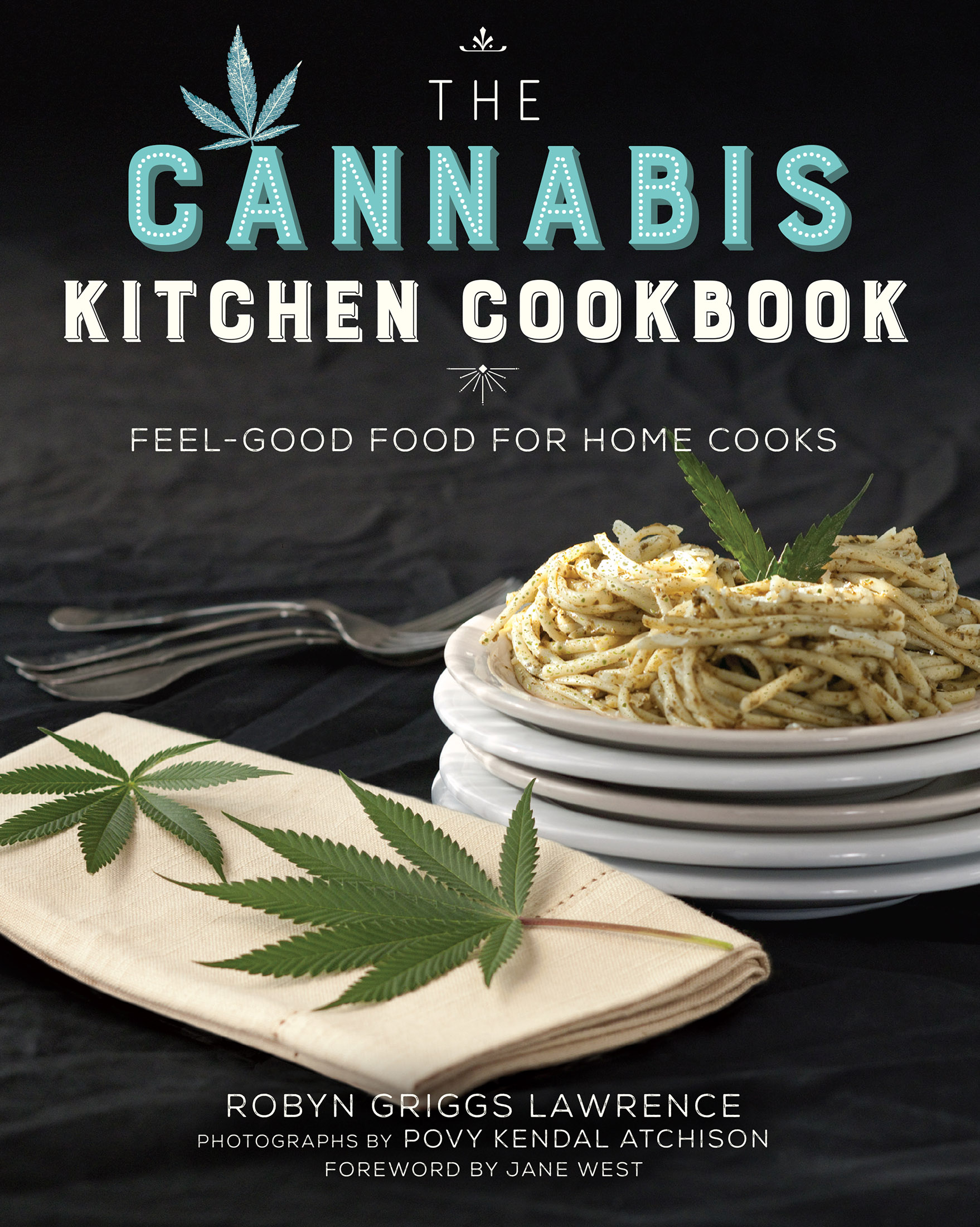 Gourmet Weed Edibles from the Cannabis Kitchen Cookbook: Recipes 