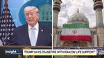 Trump Says Iran Ceasefire Is on 'Massive Life Support'