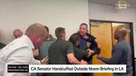 CA Senator Handcuffed Outside Noem Briefing in LA