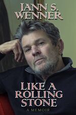 This cover image released by Little, Brown and Co. shows &quot;Like a Rolling Stone&quot; a memoir by Jann S. Wenner. (Little, Brown and Co. via AP)
