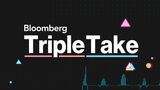 Bloomberg Triple Take