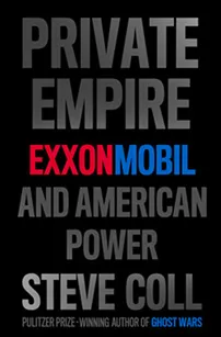 Book Review: 'Private Empire,' by Steve Coll