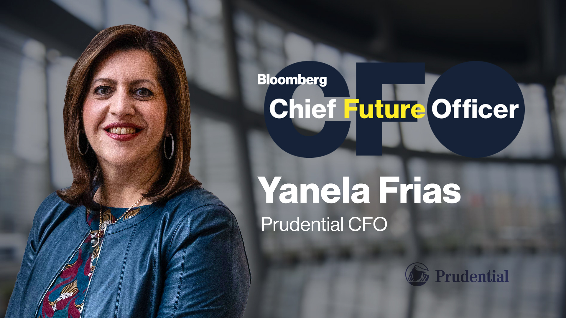 Watch Chief Future Officer: Yanela Frias, Prudential - Bloomberg Watch Chief Future Officer: Yanela Frias, Prudential - Bloomberg