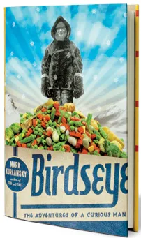 Book Review: 'Birdseye,' by Mark Kurlansky