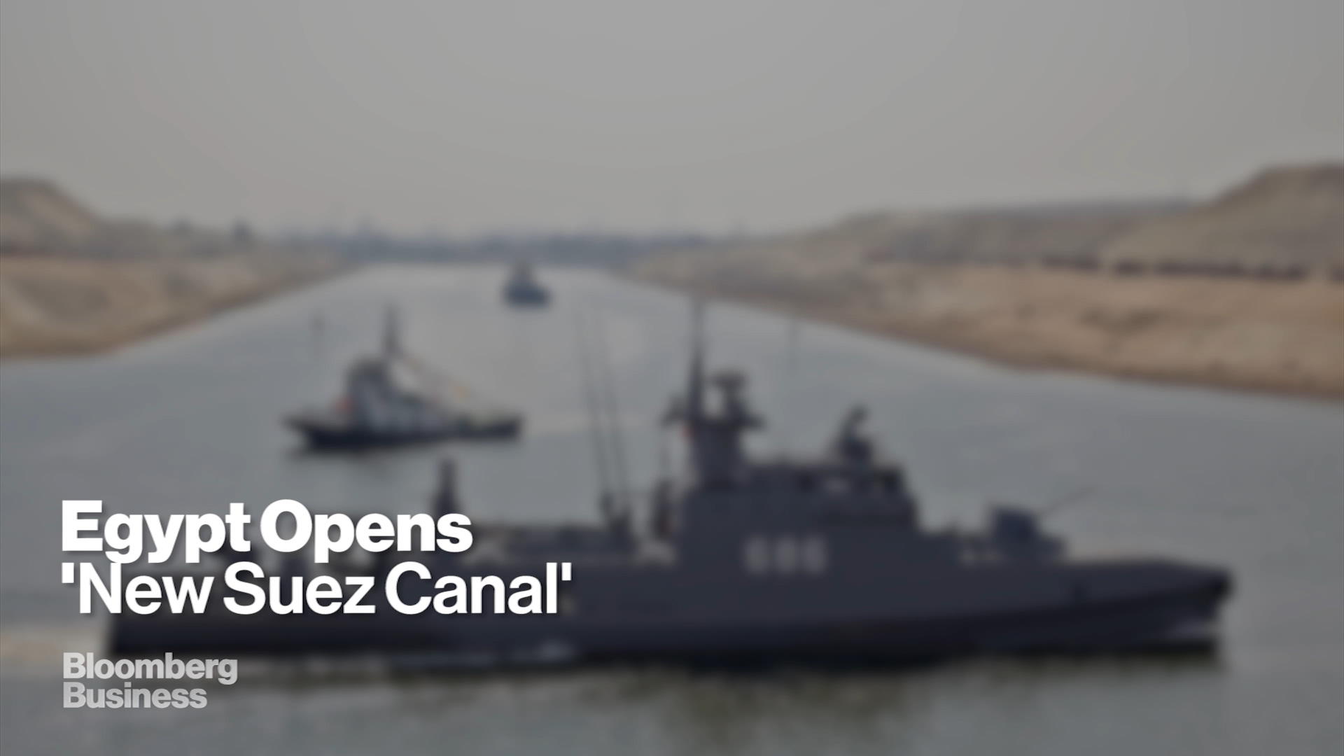 Watch Suez Canal Expansion Opened Bloomberg