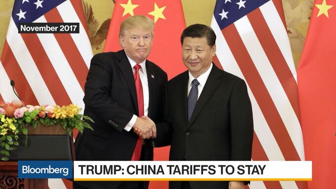 Trump Says Tariffs Will Stay Until China Complies With Deal - Bloomberg