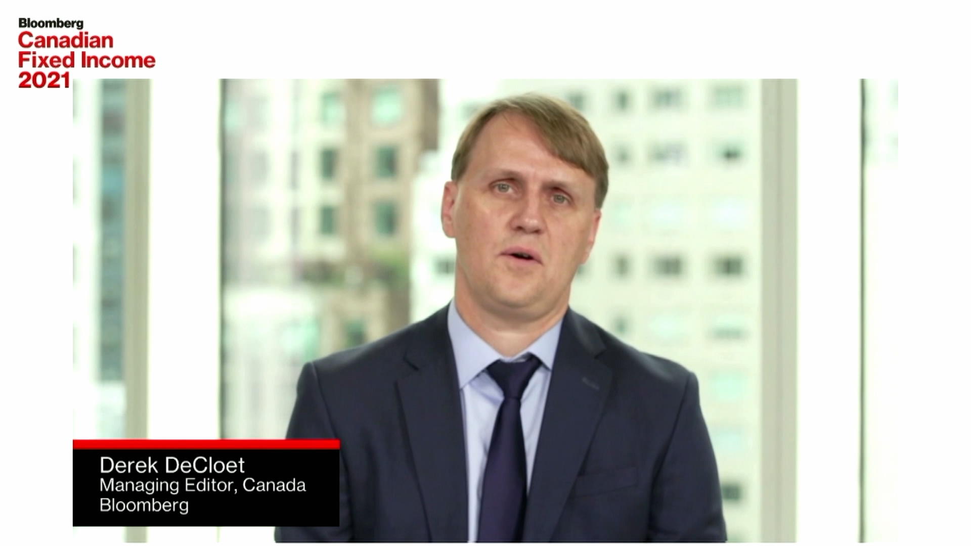 Watch Welcome Remarks for the Canadian Fixed Income Conference - Bloomberg