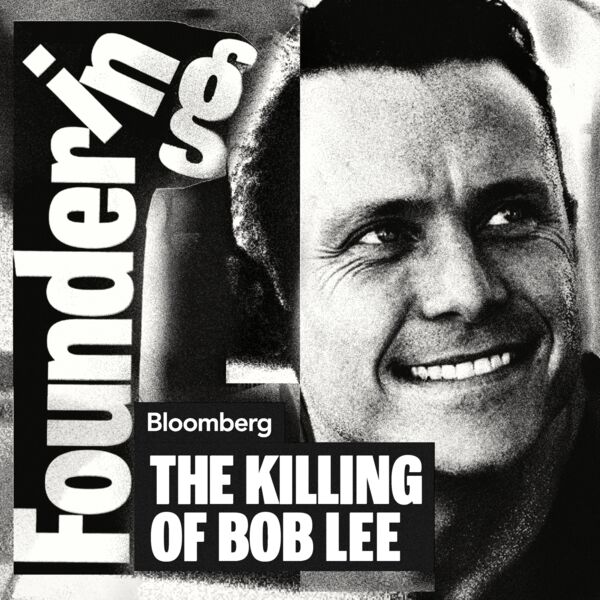 Foundering: The Killing of Bob Lee E1 (Podcast) 