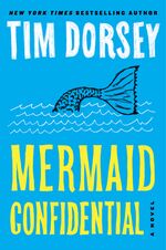 This cover image released by William Morrow shows &quot;Mermaid Confidential&quot; by Tim Dorsey. (William Morrow via AP)