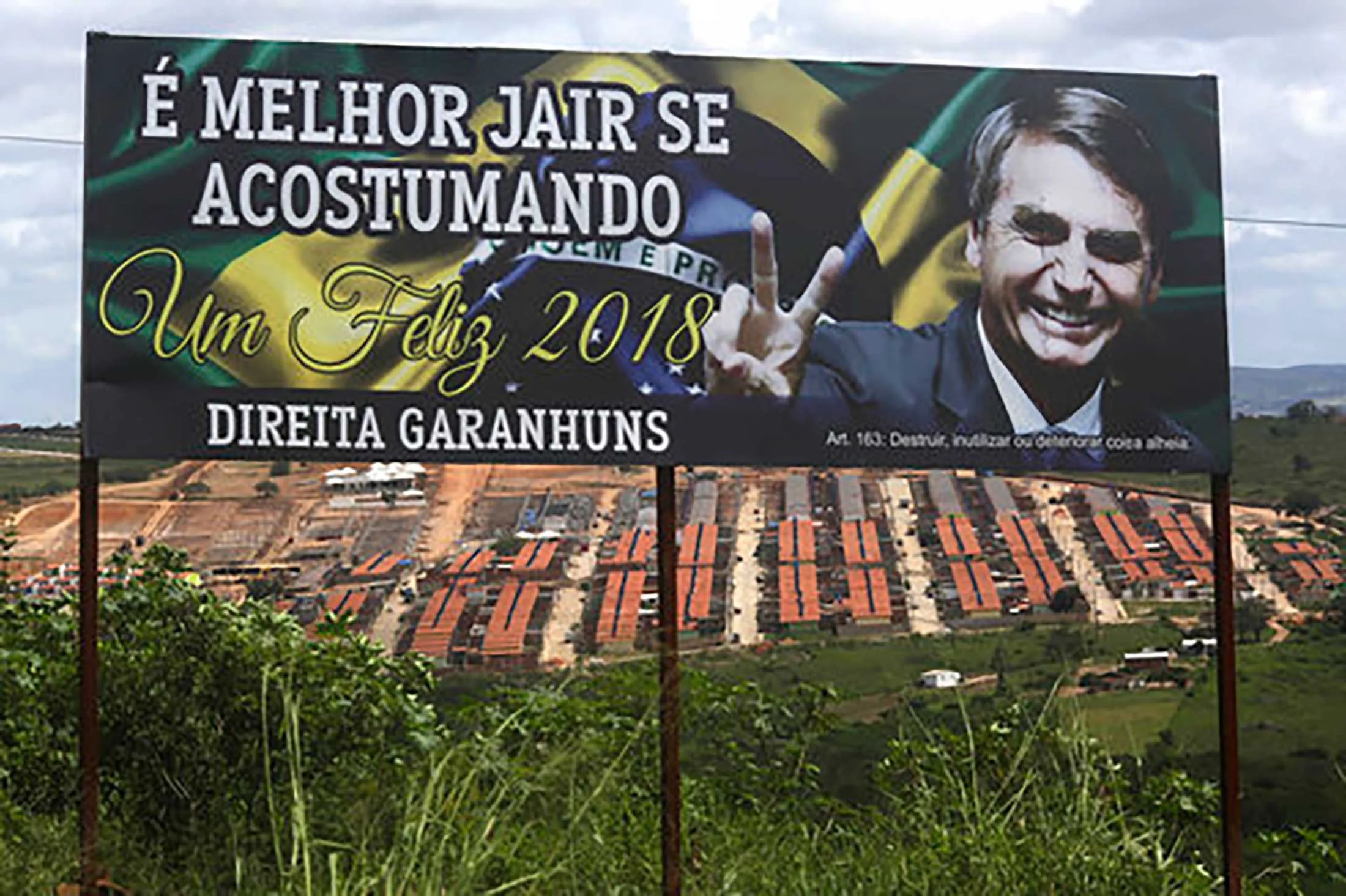 A&nbsp;billboard for presidential candidate Jair Bolsonaro in Garanhuns, Pernambuco state, Brazil, on May 5, 2018.