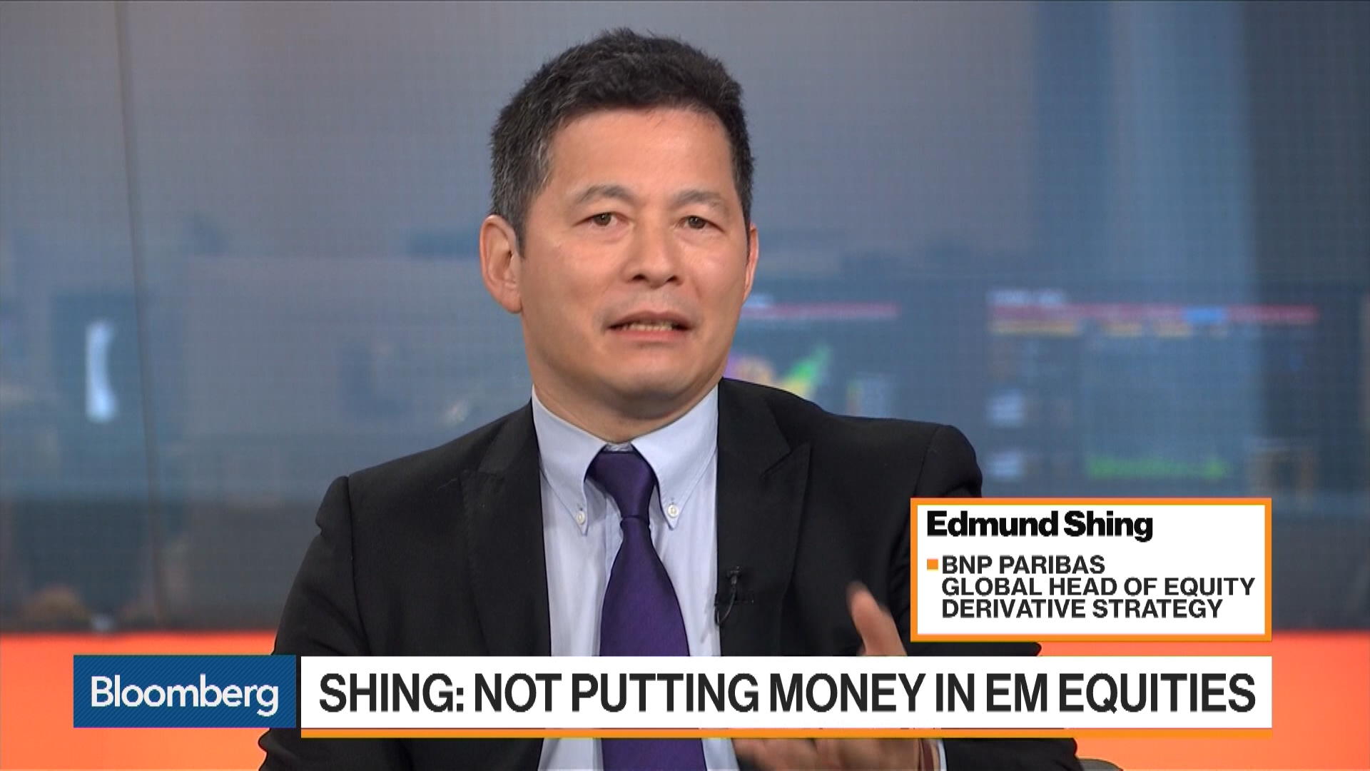 Bnp Paribas Shing Wouldn T Put Money In Emerging Markets Right Now Bloomberg
