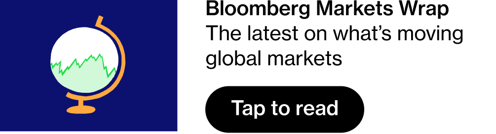 Bloomberg Markets Wrap: The latest on what's moving global markets. Tap to read.