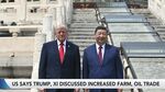 US Says Trump, Xi Discussed Increased Farm, Oil Trade